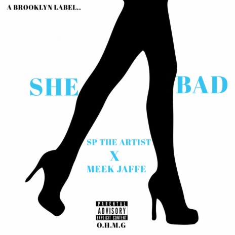 She Bad (feat. Meek Jaffe) | Boomplay Music