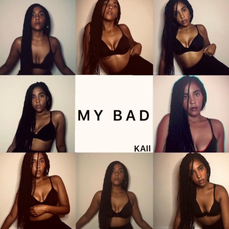 My Bad | Boomplay Music