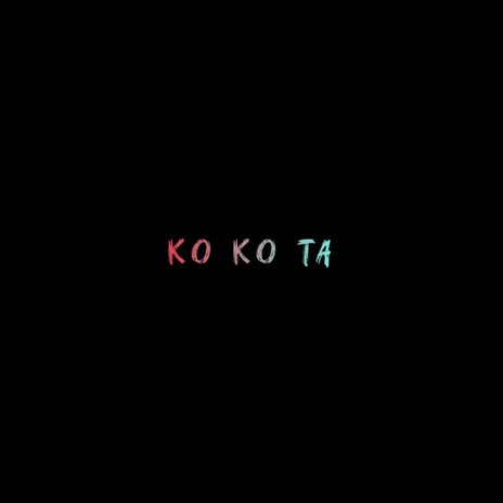 Ko Ko Ta | Boomplay Music