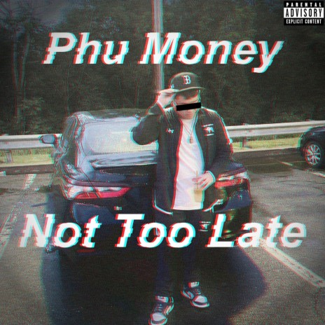 NOT TOO LATE | Boomplay Music