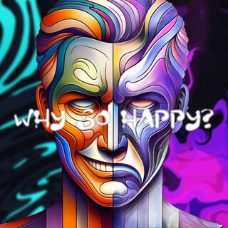 Why so happy?