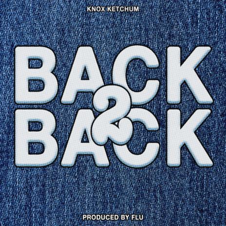 Back 2 Back | Boomplay Music