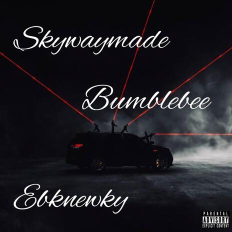 Bumblebee ft. Ebknewky | Boomplay Music