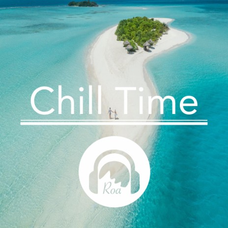 Chill Time | Boomplay Music