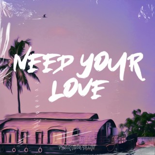 Need Your Love