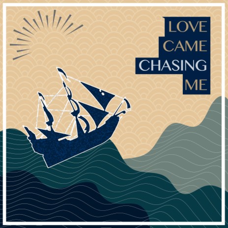 Love Came Chasing Me ft. Nathan Storey