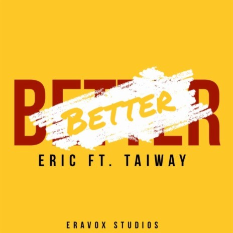 Better ft. Taiway
