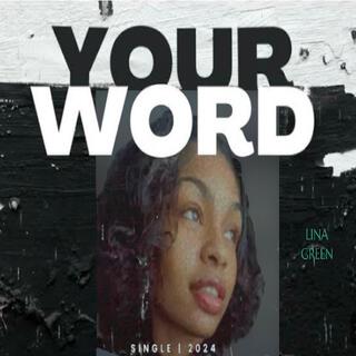 YOUR WORD - LINA GREEN