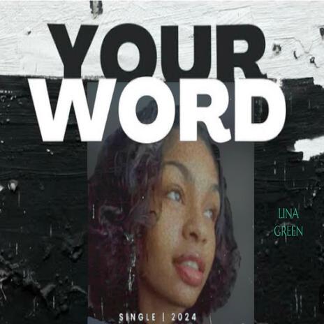 YOUR WORD - LINA GREEN | Boomplay Music