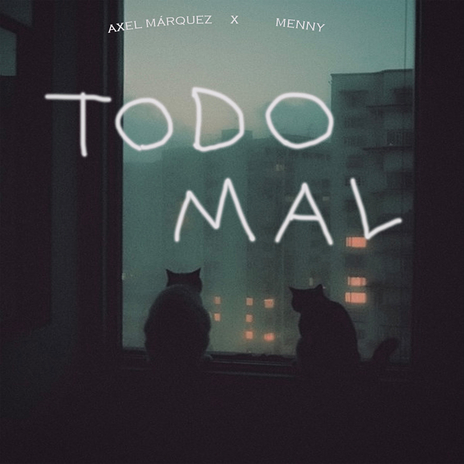 TODO MAL ft. MENNY | Boomplay Music