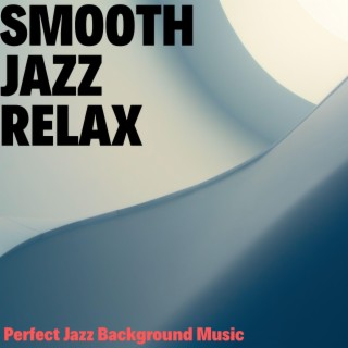 Perfect Jazz Background Music