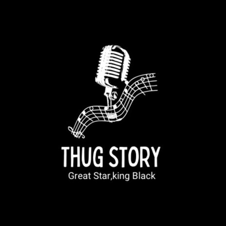 Thug Story ft. King Black | Boomplay Music