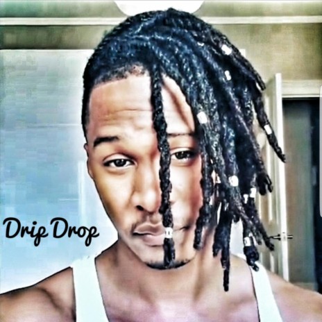 Drip Drop | Boomplay Music