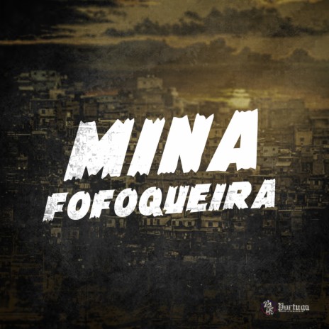 Mina Fofoqueira ft. DJ PANDISK | Boomplay Music