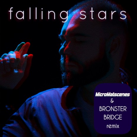 Falling Stars (Bronster Bridge Remix) ft. Bronster Bridge