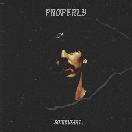 Properly | Boomplay Music