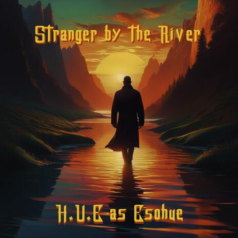 Stranger by the River | Boomplay Music