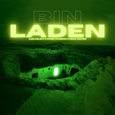 Bin Laden ft. Nick Notes & StretchDCM | Boomplay Music