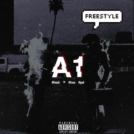 A1 Freestyle ft. Main Ngnt | Boomplay Music