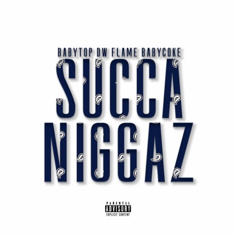 Succa Niggaz (feat. DW Flame & Baby Coke)
