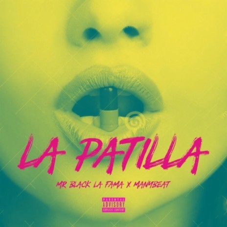 La Patilla ft. ManyBeat | Boomplay Music
