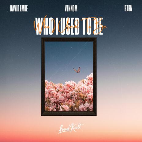 Who I Used To Be ft. Vennom & BTRN | Boomplay Music