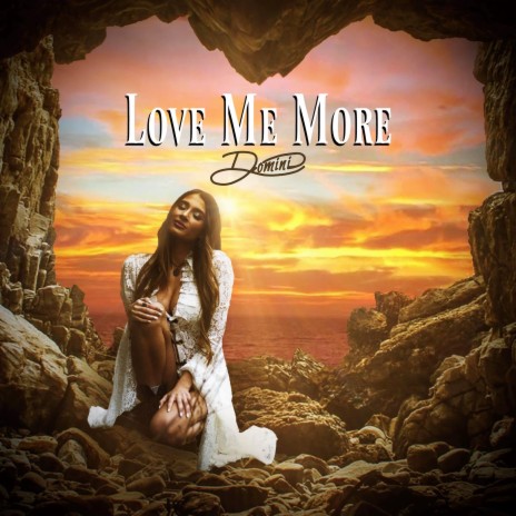 Love Me More | Boomplay Music