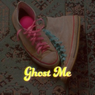 Ghost Me lyrics | Boomplay Music