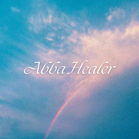 Abba Healer | Boomplay Music