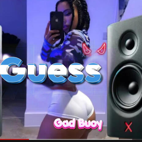 Gad Buoy Guess (Official Music) | Boomplay Music