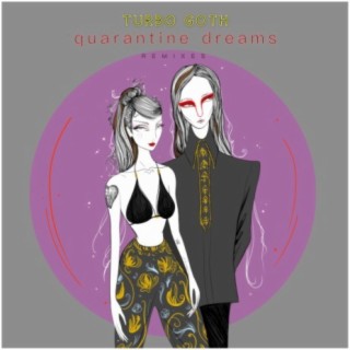 Quarantine Dream Remixes