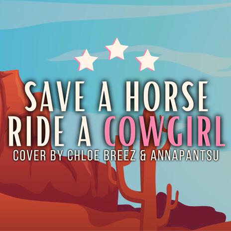 Save A Horse Ride A Cowgirl ft. Annapantsu | Boomplay Music