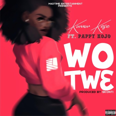 Wo Tw3 (feat. Pappy Kojo) 🅴 | Boomplay Music