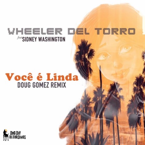 Você é Linda (Doug Gomez Merecumbe Soul Remix) ft. Sidney Washington