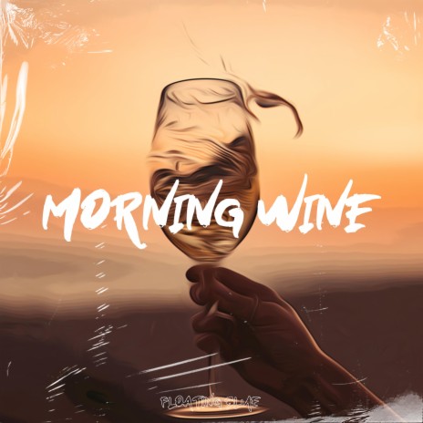 Morning Wine ft. Fast Blurry | Boomplay Music