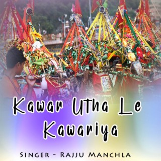 Kawar Utha Le Kawariya