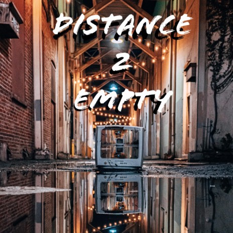 Distance 2 Empty | Boomplay Music