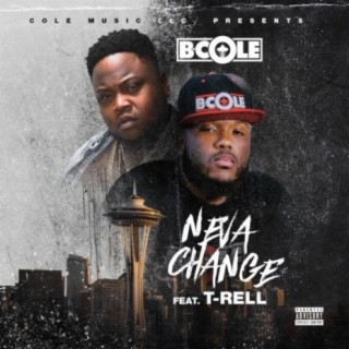 Neva Change (feat. T-Rell)