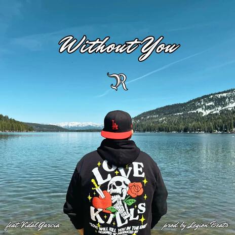 Without You (King's Mix) ft. Vidal Garcia | Boomplay Music