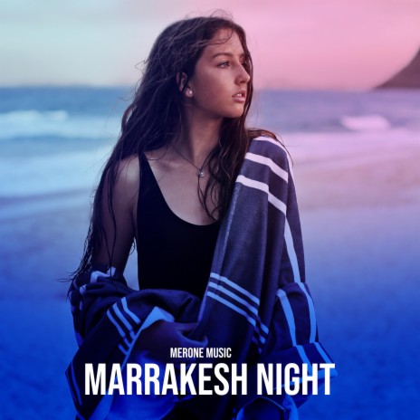 Marrakesh Night | Boomplay Music