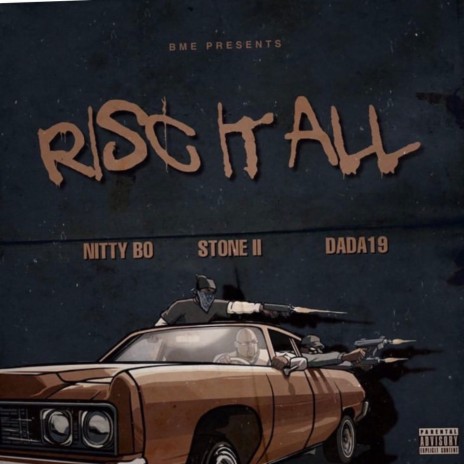 Risc It All (feat. Nitty Bo & Dada19) | Boomplay Music