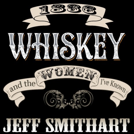 Whiskey and the Women I've Known | Boomplay Music