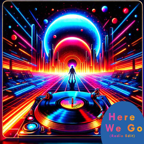 Here We Go (Radio Edit) | Boomplay Music