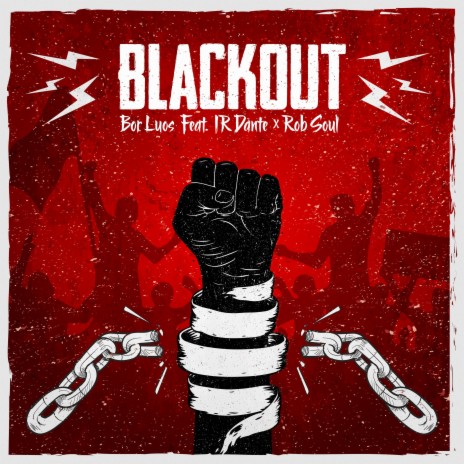 Blackout (feat. IR Dante & Rob Soul)
