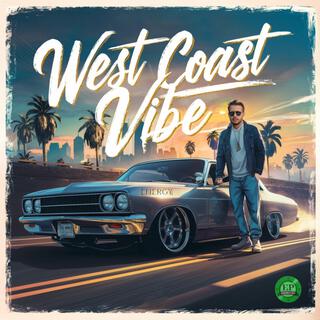 West Coast Vibe lyrics | Boomplay Music