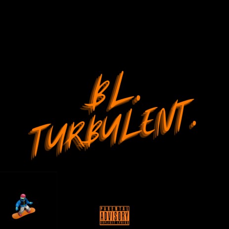 TURBULENT. | Boomplay Music