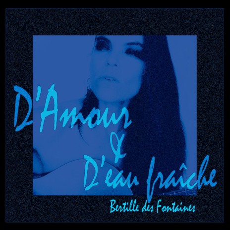 D'Amour et D'eau Fraîche | Boomplay Music