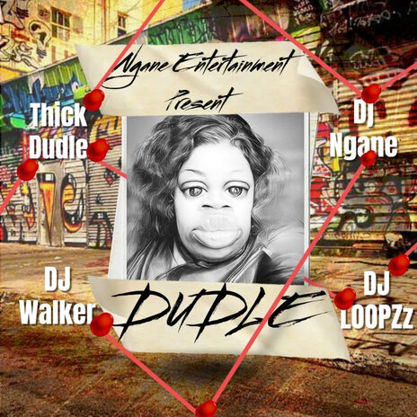 Dudle ft. Thick Dudle, Dj Walker & Dj Ngane | Boomplay Music