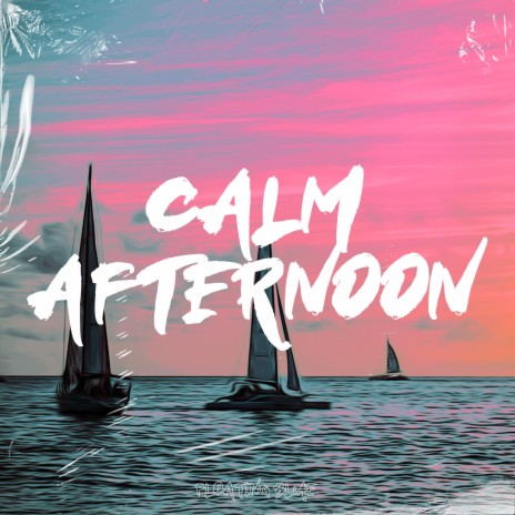 Calm Afternoon ft. Lofi Study Man & Lofi Chilled | Boomplay Music