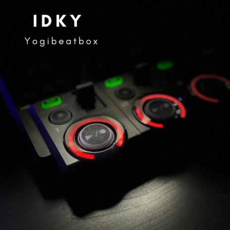 I D K Y | Boomplay Music